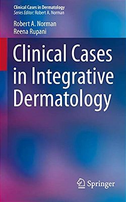 Clinical Cases In Integrative Dermatology-..