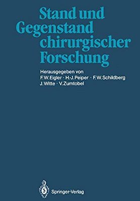 Stand Und Gegenstand Chirurgischer Forschung-..