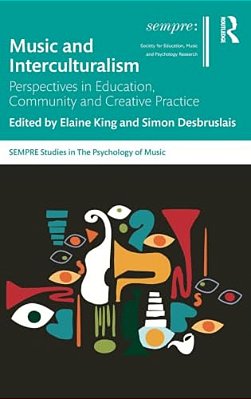 Music And Interculturalism: Perspectives In Education, Community And Creative Practice-..