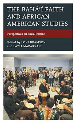 Bahá'í Faith And African American Studies: Perspectives On Racial Justice-..