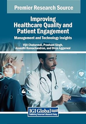 Improving Healthcare Quality And Patient Engagement: Management And Technology Insights-..