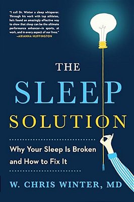 The Sleep Solution: Why Your Sleep Is Broken And How To Fix It-..