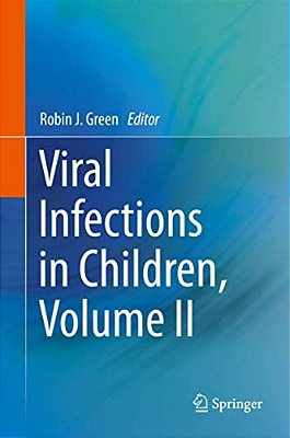 Viral Infections In Children, Volume II-..