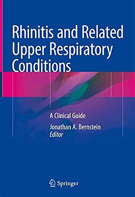 Rhinitis And Related Upper Respiratory Conditions: A Clinical Guide-..