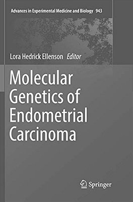 Molecular Genetics Of Endometrial Carcinoma-..