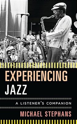 Experiencing Jazz: A Listener's Companion-..
