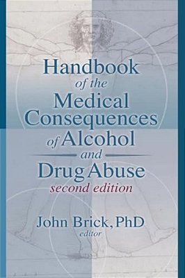 Handbook Of The Medical Consequences Of Alcohol And Drug Abuse-..