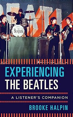 Experiencing The Beatles: A Listener's Companion-..