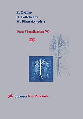 Data Visualization '99: Proceedings Of The Joint Eurographics And Ieee Tcvg Symposium On Visualization In Vienna, Austria, May 26-28, 1999-..