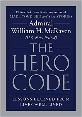 The Hero Code: Lessons Learned From Lives Well Lived-..