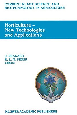 Horticulture -- New Technologies And Applications: Proceedings Of The International Seminar On New Frontiers In Horticulture, Organized By Indo-Americ-..