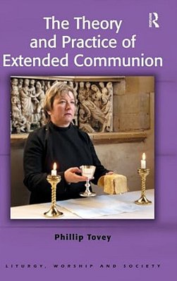 The Theory And Practice Of Extended Communion-..