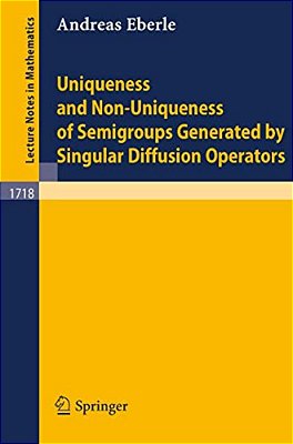 Uniqueness And Non-Uniqueness Of Semigroups Generated By Singular Diffusion Operators-..