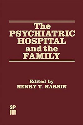 The Psychiatric Hospital And The Family-..