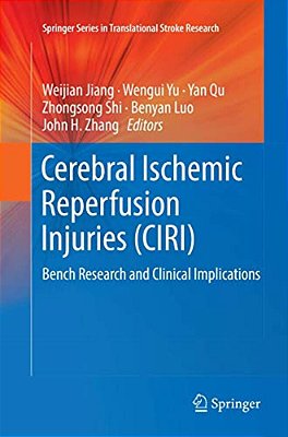 Cerebral Ischemic Reperfusion Injuries (Ciri): Bench Research And Clinical Implications-..