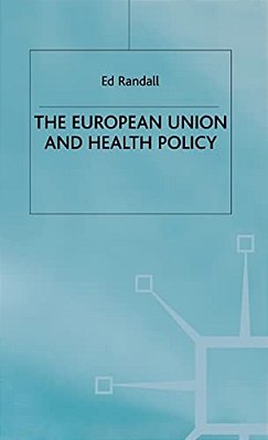 The European Union And Health Policy-..