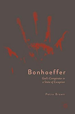 Bonhoeffer: God's Conspirator In A State Of Exception-..