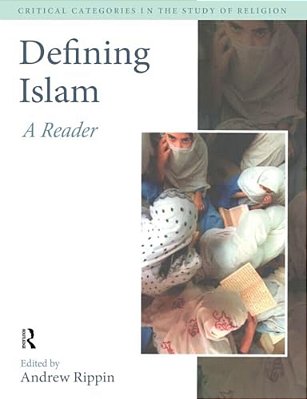 Defining Islam: A Reader-..