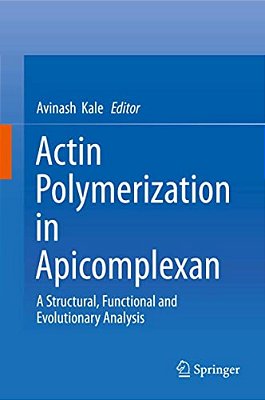Actin Polymerization In Apicomplexan: A Structural, Functional And Evolutionary Analysis-..