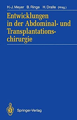 Entwicklungen In Der Abdominal- Und Transplantationschirurgie-..