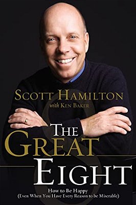 The Great Eight: How To Be Happy (Even When You Have Every Reason To Be Miserable)-..