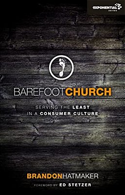 Barefoot Church: Serving The Least In A Consumer Culture-..