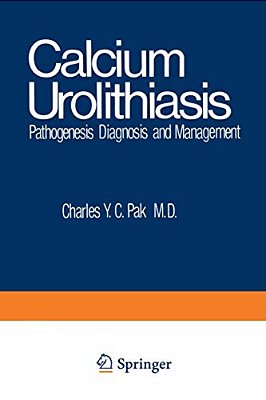 Calcium Urolithiasis: Pathogenesis, Diagnosis, And Management-..