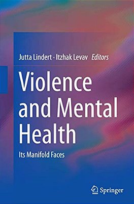 Violence And Mental Health: Its Manifold Faces-..