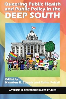 Queering Public Health And Public Policy In The Deep South (Hc)-..