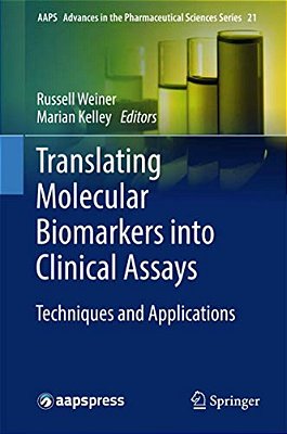 Translating Molecular Biomarkers Into Clinical Assays: Techniques And Applications-..
