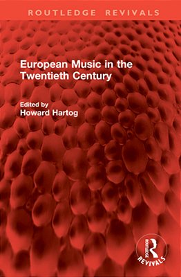 European Music In The Twentieth Century-..