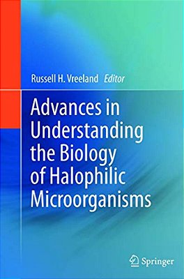 Advances In Understanding The Biology Of Halophilic Microorganisms-..