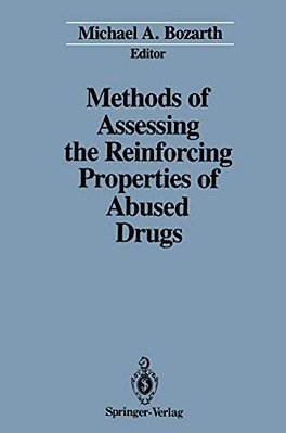 Methods Of Assessing The Reinforcing Properties Of Abused Drugs-..