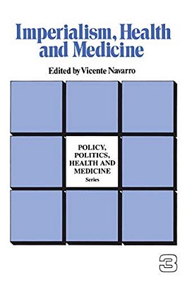 Imperialism, Health, And Medicine-..