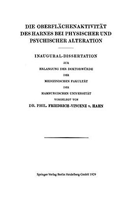 Die Oberflächenaktivität Des Harnes Bei Physischer Und Psychischer Alteration-..