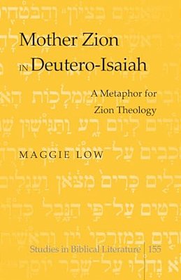 Mother Zion In Deutero-Isaiah: A Metaphor For Zion Theology-..