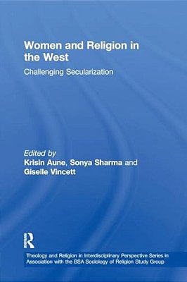 Women And Religion In The West: Challenging Secularization-..
