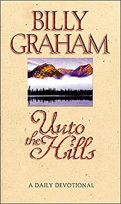 The Unto The Hills: A Daily Devotional-..