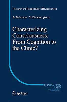 Characterizing Consciousness: From Cognition To The Clinic?-..