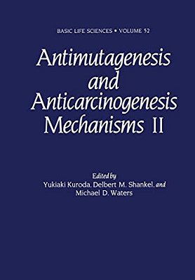 Antimutagenesis And Anticarcinogenesis Mechanisms II-..