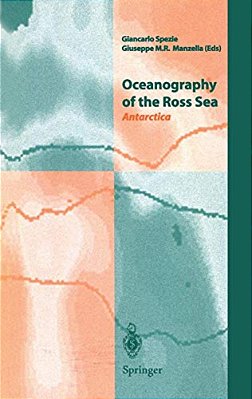 Oceanography Of The Ross Sea Antarctica: Antarctica-..