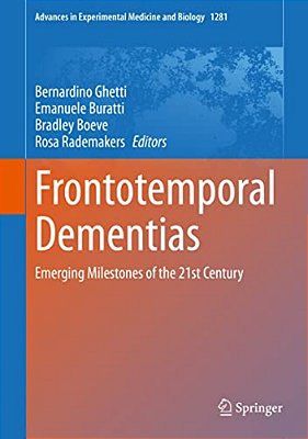 Frontotemporal Dementias: Emerging Milestones Of The 21St Century-..