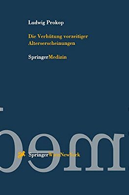 Die Verhütung Vorzeitiger Alterserscheinungen-..