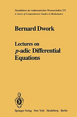 Lectures On P-Adic Differential Equations-..