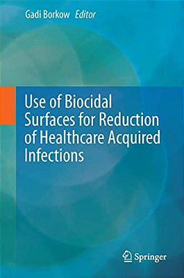 Use Of Biocidal Surfaces For Reduction Of Healthcare Acquired Infections-..