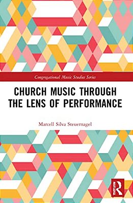Church Music Through The Lens Of Performance-..