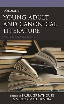 Young Adult And Canonical Literature: Pairing And Teaching-..