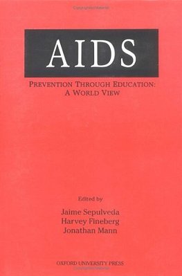 Aids Prevention Through Education: A World View-..