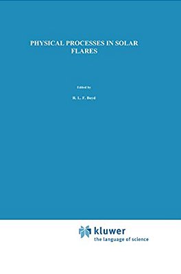 Physical Processes In Solar Flares-..