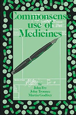 Commonsense Use Of Medicines-..